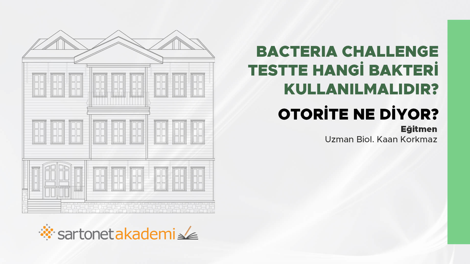 Bacteria Challenge Testte hangi bakteri kullanılmalıdır? Otorite ne diyor?