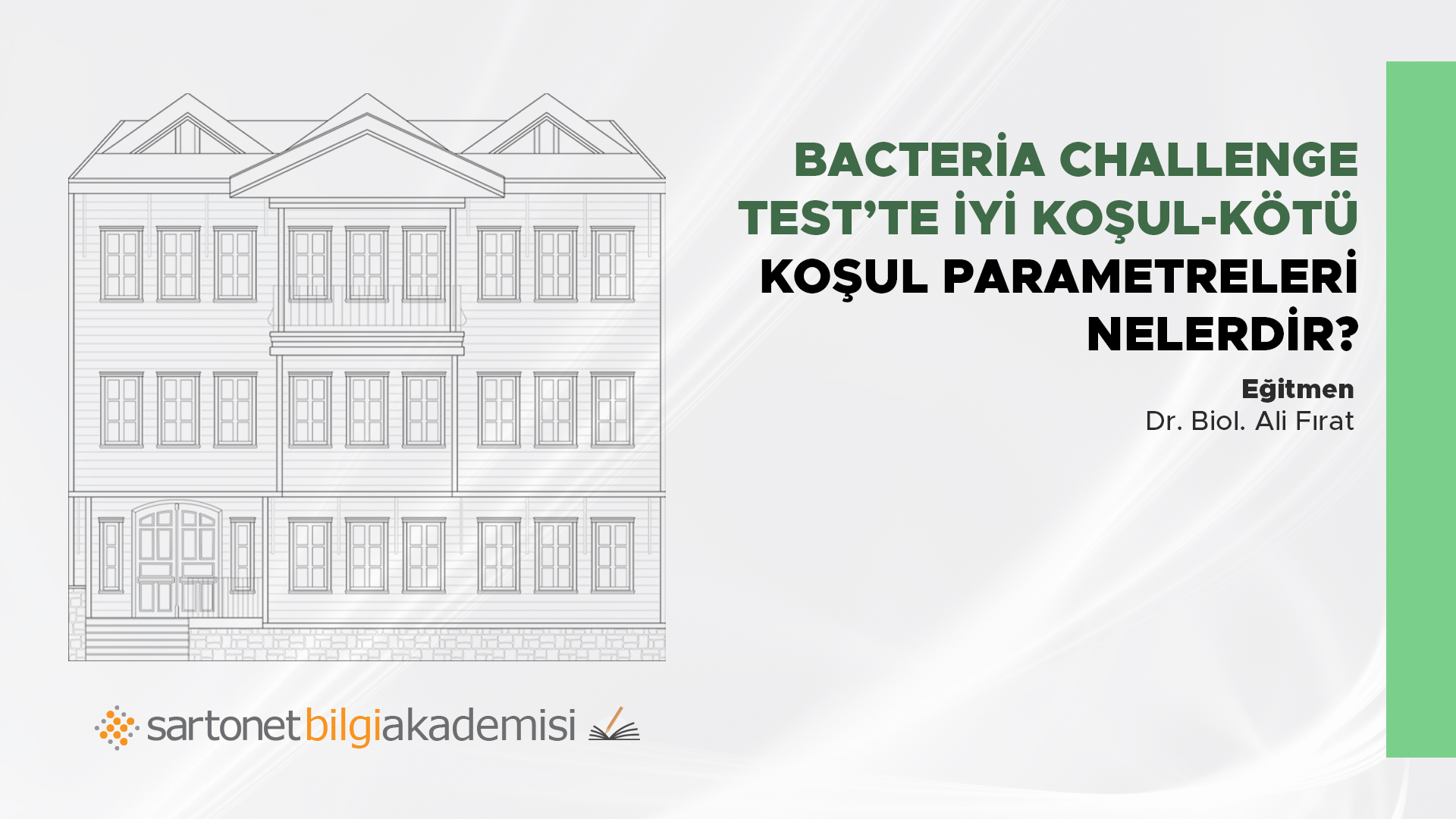 Bacteria Challenge Testte iyi koşul-kötü koşul parametreleri nedir?