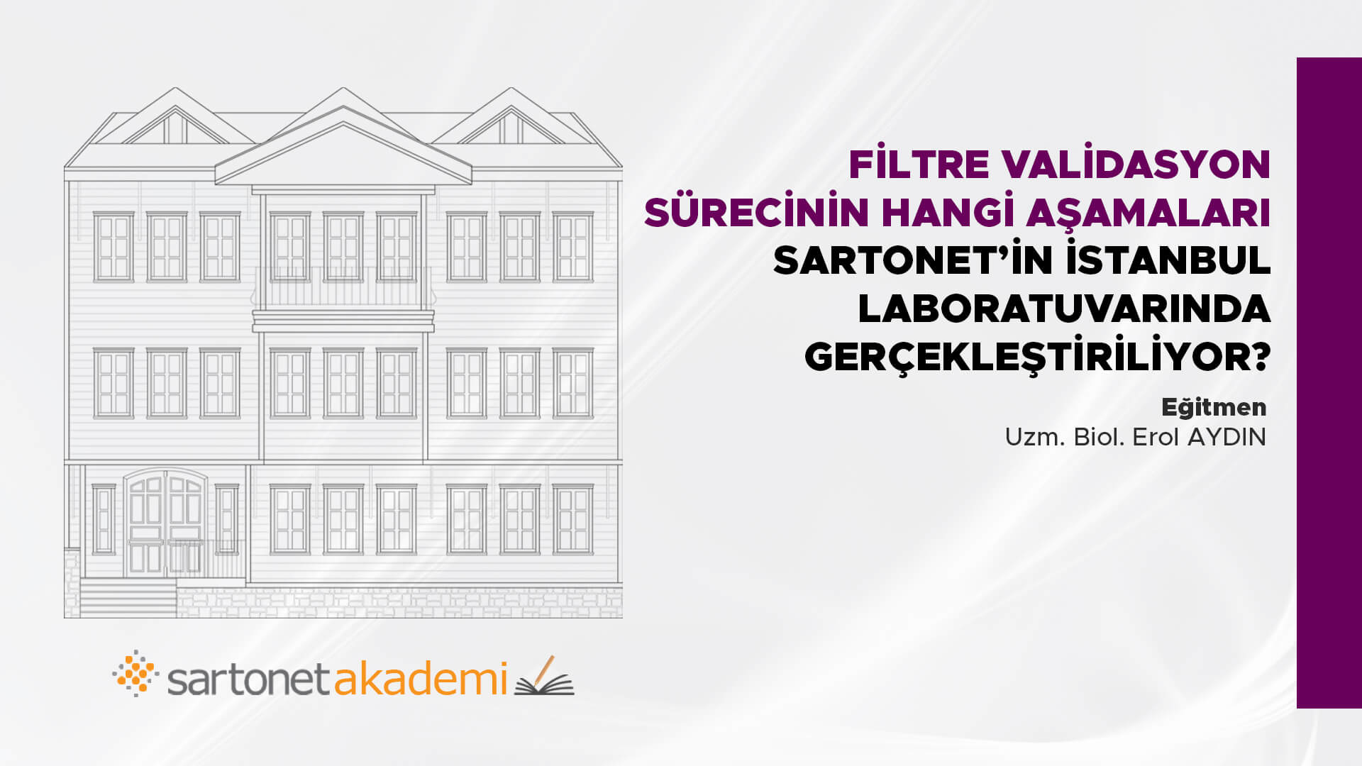 Filtre validasyon sürecinin hangi aşamaları  Sartonet’in İstanbul laboratuvarında gerçekleştiriliyor?