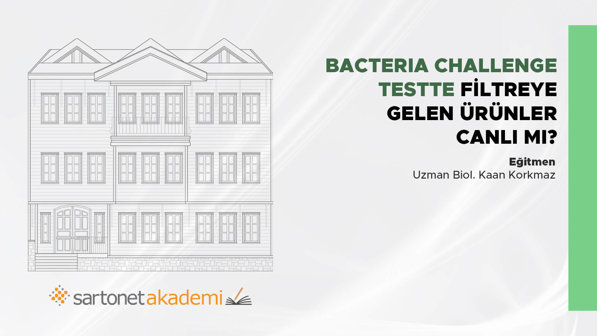 Bacteria Challenge Testte filtreye gelen ürünler canlı mı?